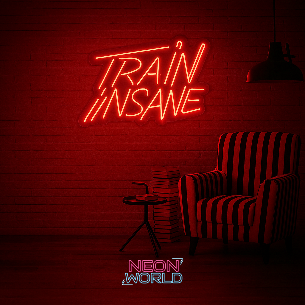 Train Insane LED Neon Sign