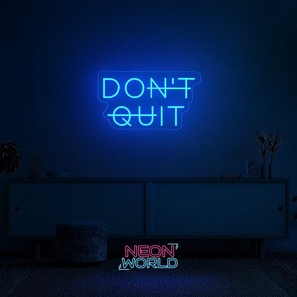 Dont Quit LED Neon Sign