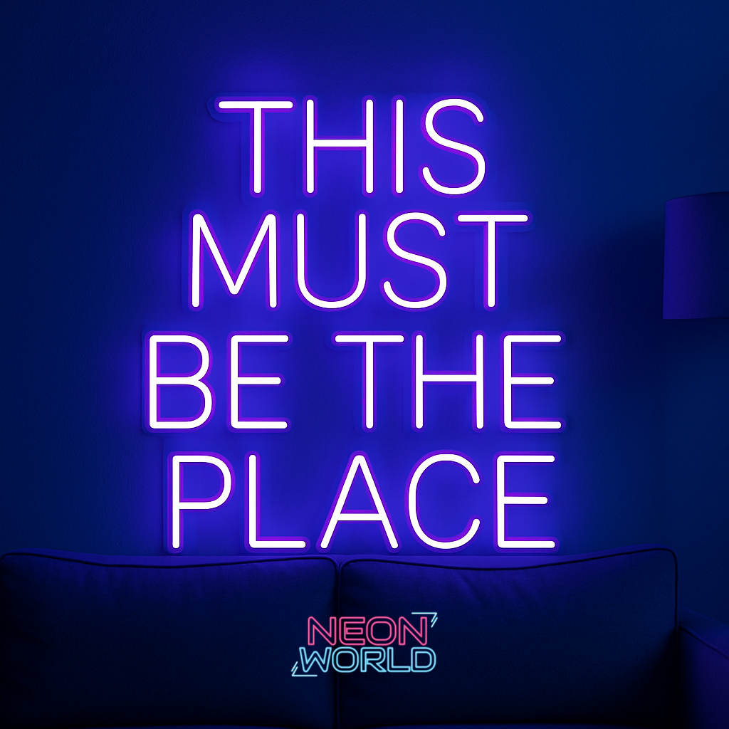 This Must Be the Place LED Neon Sign