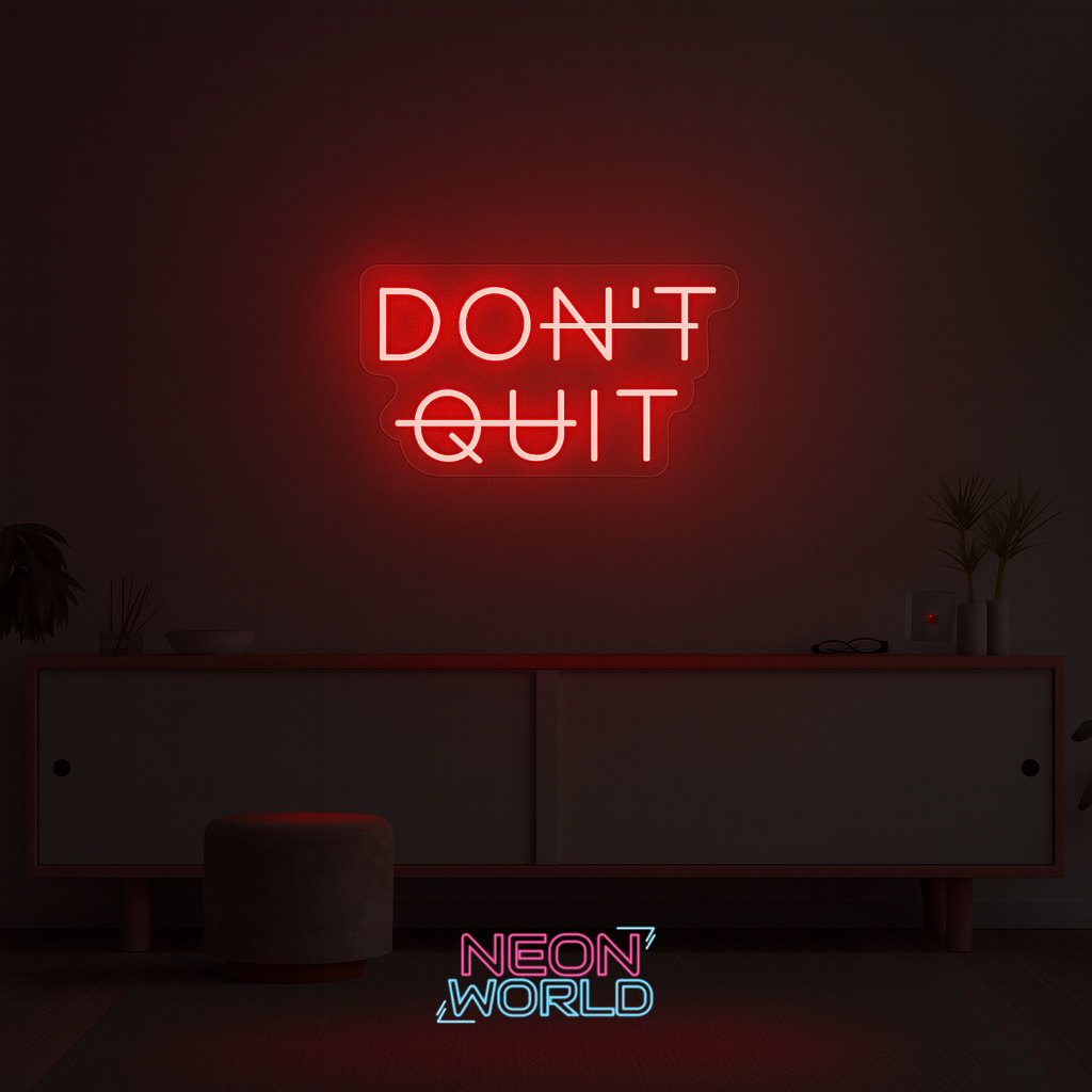 Dont Quit LED Neon Sign