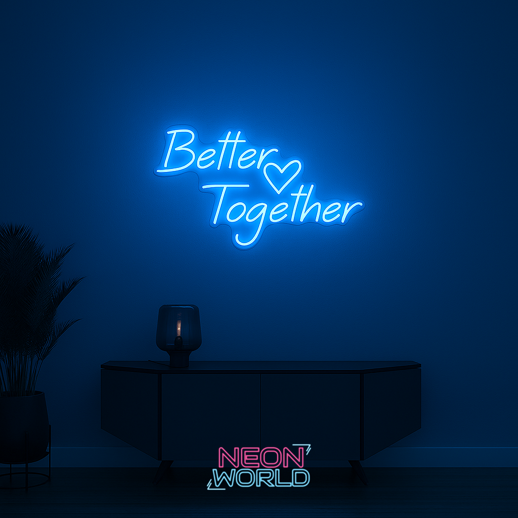 Better Together LED Neon Sign