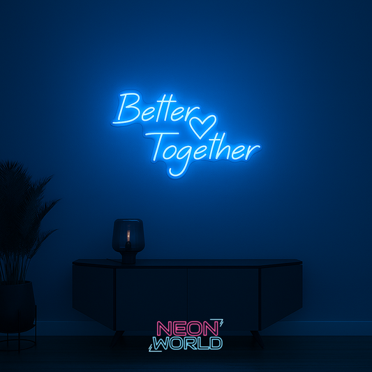 Better Together LED Neon Sign