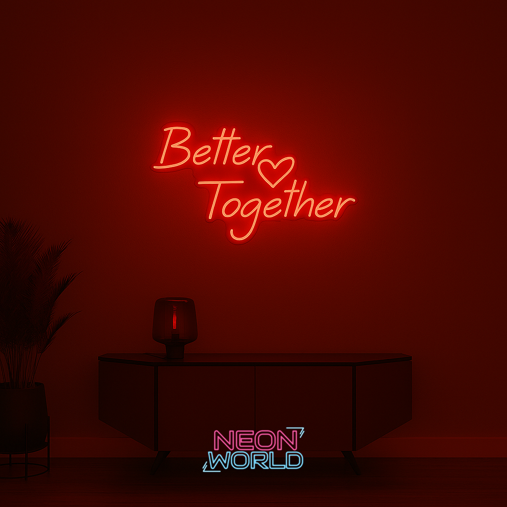 Better Together LED Neon Sign