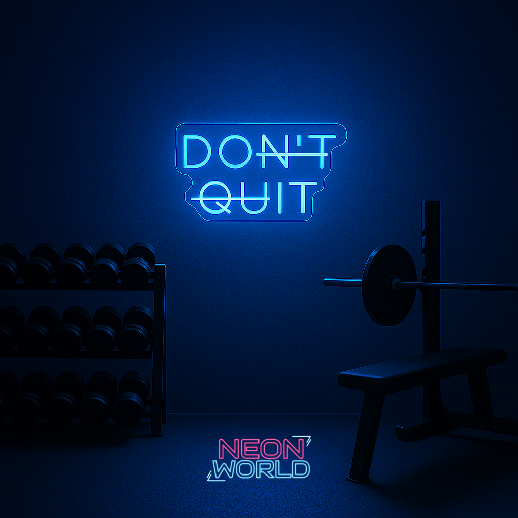 Dont Quit LED Neon Sign