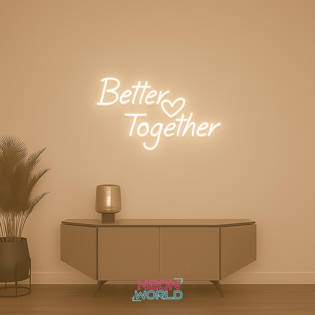 Better Together LED Neon Sign